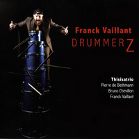 Franck Vaillant - DrummerZ