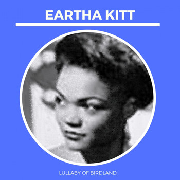 Eartha Kitt - Lullaby of Birdland