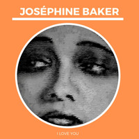 Joséphine Baker - I Love You