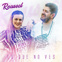Roussel - Lo Que No Ves