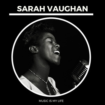 Sarah Vaughan - Music is my Life