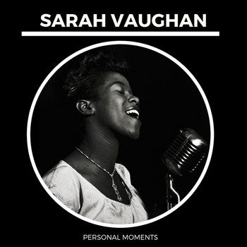 Sarah Vaughan - Personal Moments