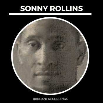 Sonny Rollins - Brilliant Recordings