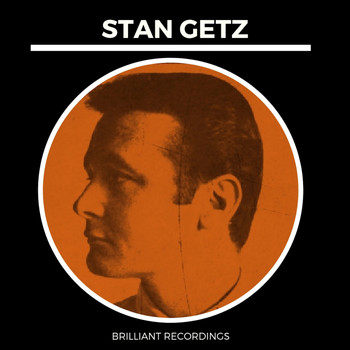 Stan Getz - Brilliant Recordings