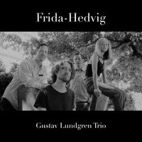 Frida-Hedvig & Gustav Lundgren Trio - Frida-Hedvig & Gustav Lundgren Trio