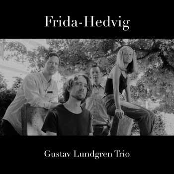 Frida-Hedvig & Gustav Lundgren Trio - Frida-Hedvig & Gustav Lundgren Trio