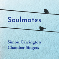 Simon Carrington Chamber Singers & Simon Carrington - Soulmates