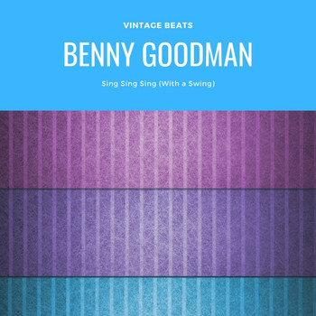 Benny Goodman - Sing Sing Sing (With a Swing)