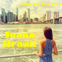 Joana Brazil - Amor Em New York