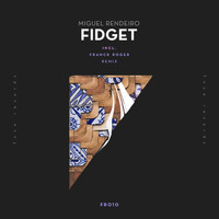 Miguel Rendeiro - Fidget EP