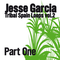 Jesse Garcia - Tribal Spain Loops, Vol. 2 (Part One)