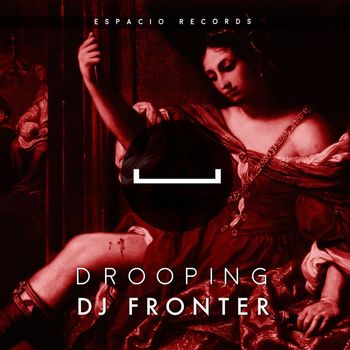 DJ Fronter - Drooping