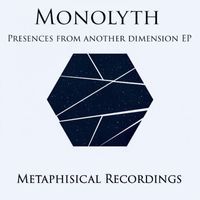Monolyth - Presences from another dimension EP
