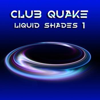 Various Artists - Club Quake, Vol. 1 (Liquid Shades)