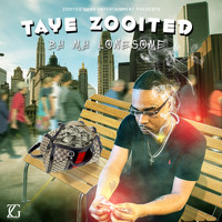 Taye Zooited - By My Lonesome (Explicit)