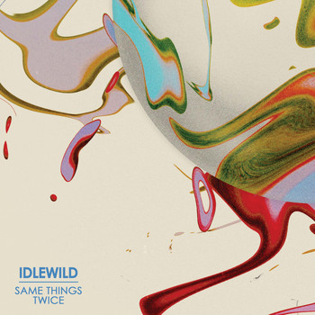 Idlewild - Same Things Twice