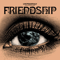 Friendship - Live Peacefully