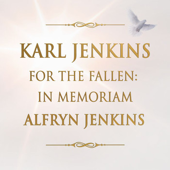 Karl Jenkins - For The Fallen: In Memoriam Alfryn Jenkins