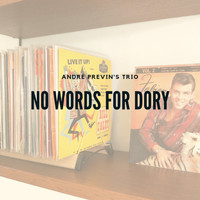André Previn's Trio - No Words for Dory