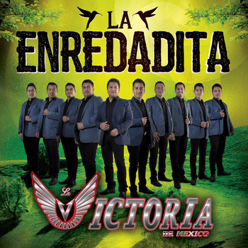 La Victoria de Mexico - La Enredadita