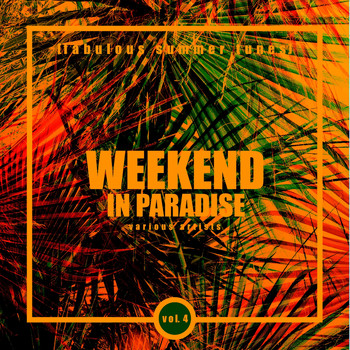 Various Artists - Weekend In Paradise (Fabulous Summer Tunes), Vol. 4
