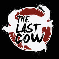The Last Cow - I Wanna Be There