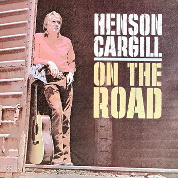 Henson Cargill - On the Road
