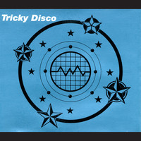Tricky Disco - Tricky Disco