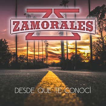 Zamorales - Desde Que Te Conocí