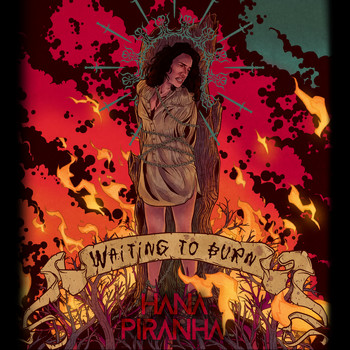 Hana Piranha - Waiting to Burn (Explicit)