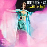 Julie Rogers - Julie Rogers ...With Feeling!