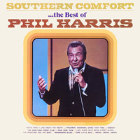 Phil Harris - Southern Comfort...The Best of Phil Harris
