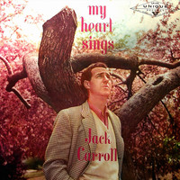 Jack Carroll - My Heart Sings