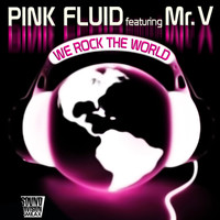 Pink Fluid - We Rock the World