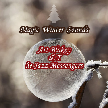 Art Blakey & The Jazz Messengers - Magic Winter Sounds