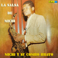 Michi Sarmiento y su Combo Bravo - La Salsa De