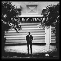 Matthew Stewart - Moving On