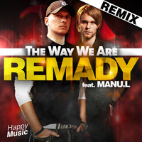 Remady / Manu L - The Way We Are (Remixes)