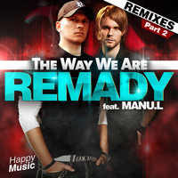Remady / Manu L - The Way We Are (Remixes, Pt. 2)
