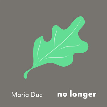 Maria Due - No Longer