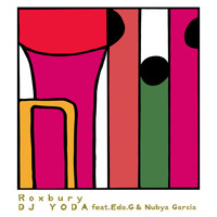 DJ Yoda - Roxbury (feat. Ed O.G. & Nubya Garcia)