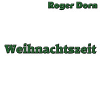 Roger Dorn - Weihnachtszeit