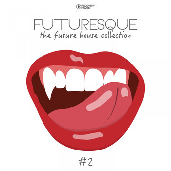 Various Artists - Futuresque - The Future House Collection, Vol. 2