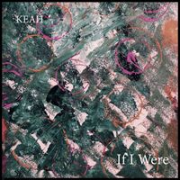 KEAH - If I Were
