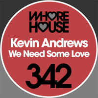 Kevin Andrews - We Need Some Love