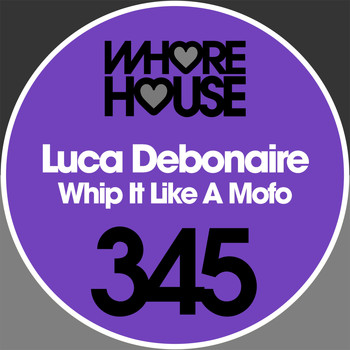 Luca Debonaire - Whip It Like a Mofo (Explicit)