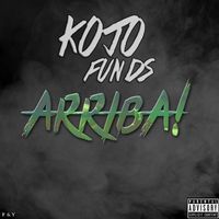 Kojo Funds - Arriba! (Explicit)
