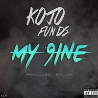 Kojo Funds - My 9ine (Explicit)