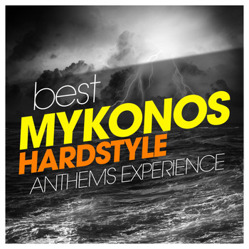 Various Artists - Best Mykonos Hardstyle Anthems Experience