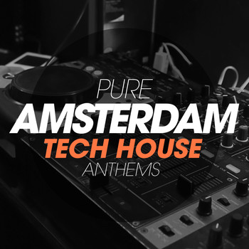 Various Artists - Pure Amsterdam Tech House Anthems